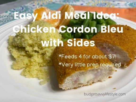 Easy Aldi Meal Idea: Chicken Cordon Bleu and Sides
